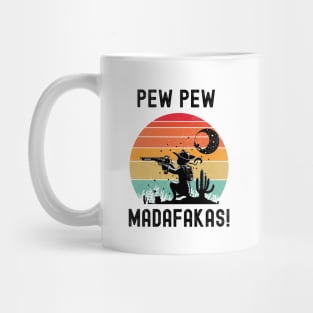 Pew Pew Madafakas Mug